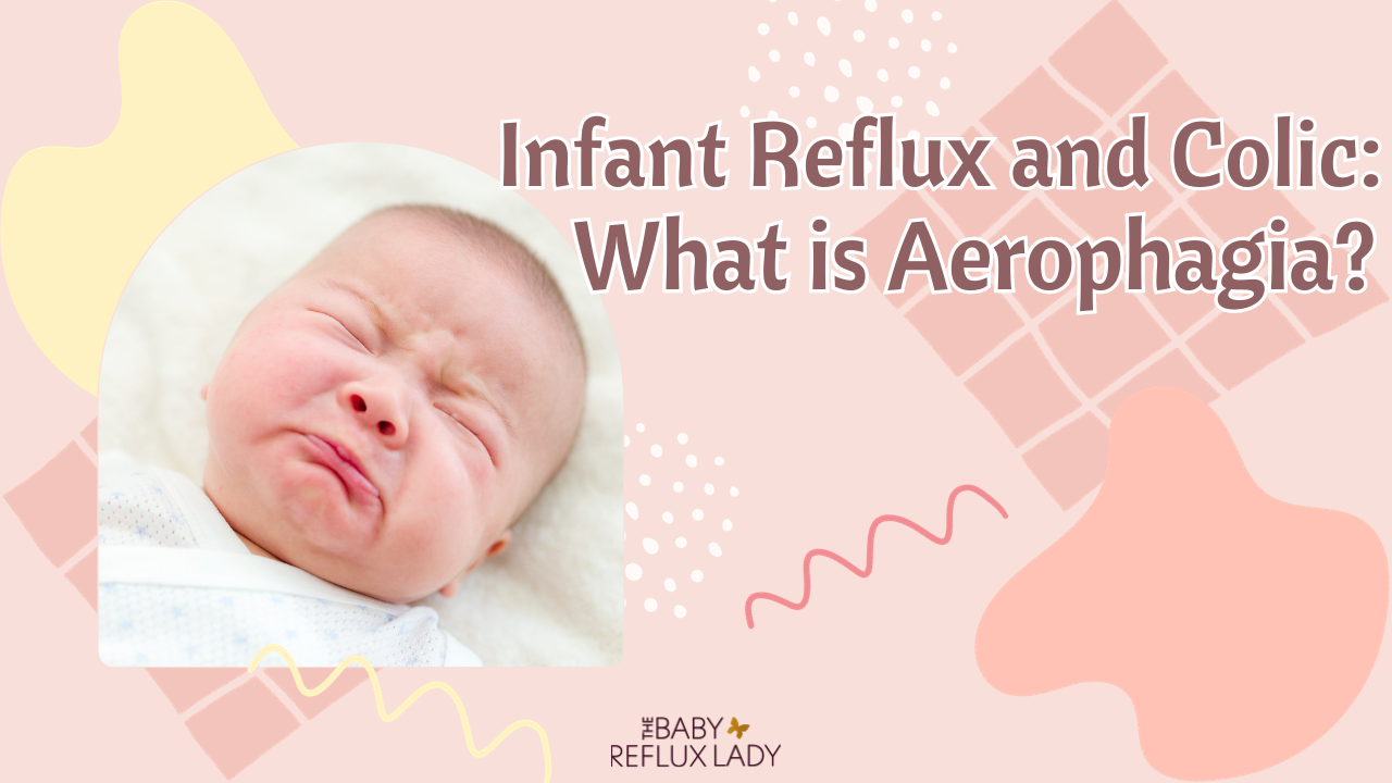 Baby Reflux, Colic and Aerophagia