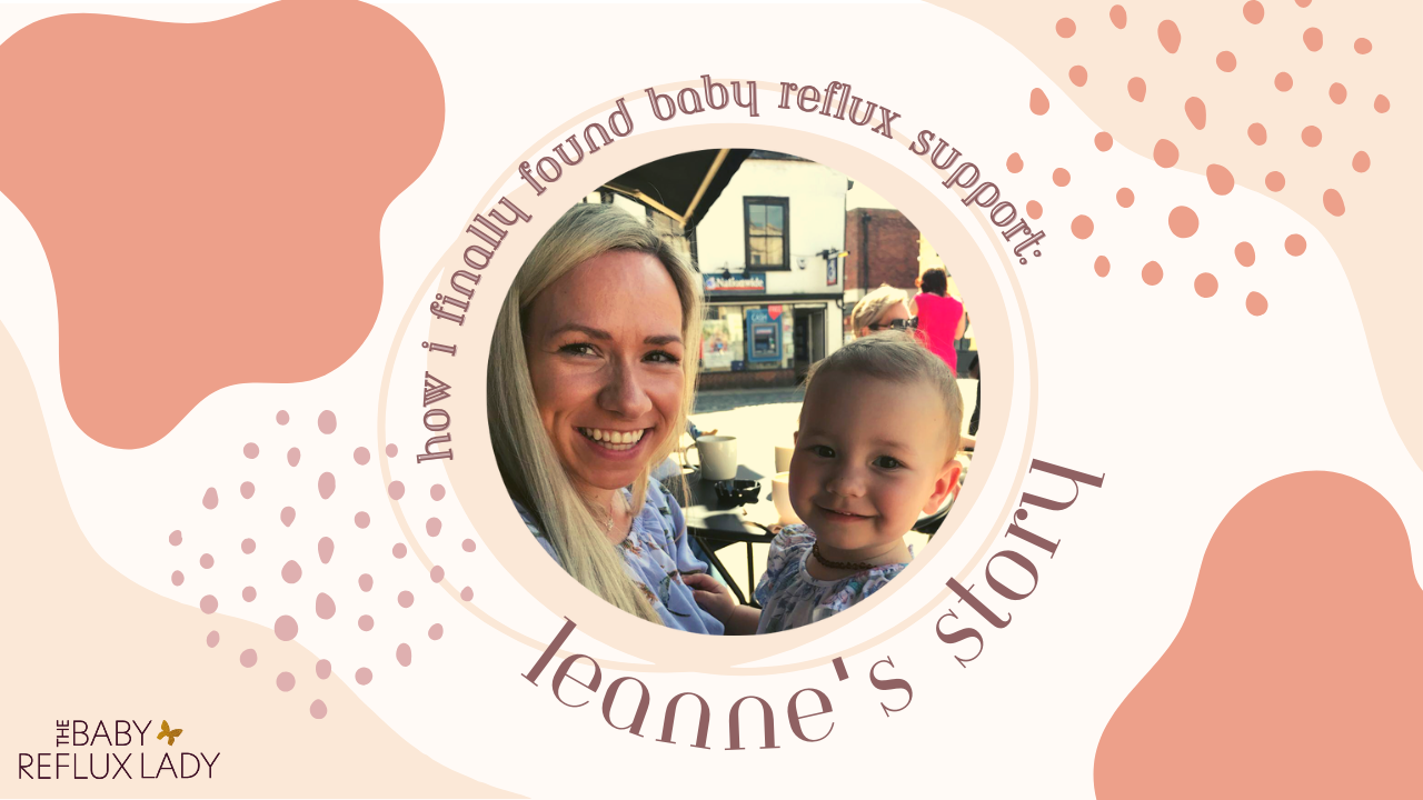 How I Finally Found Baby Reflux Support Leanne's Story