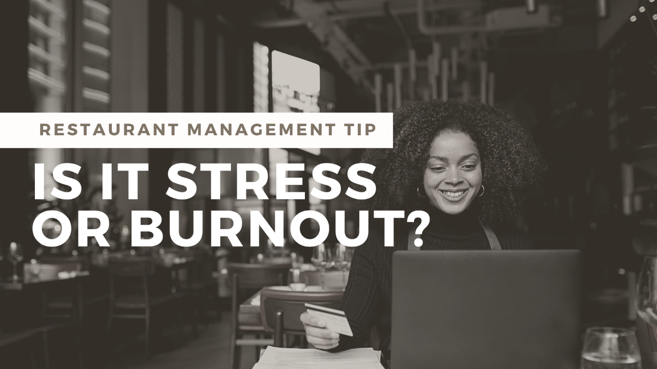 Restaurant Owners: Is It Burnout or Stress?