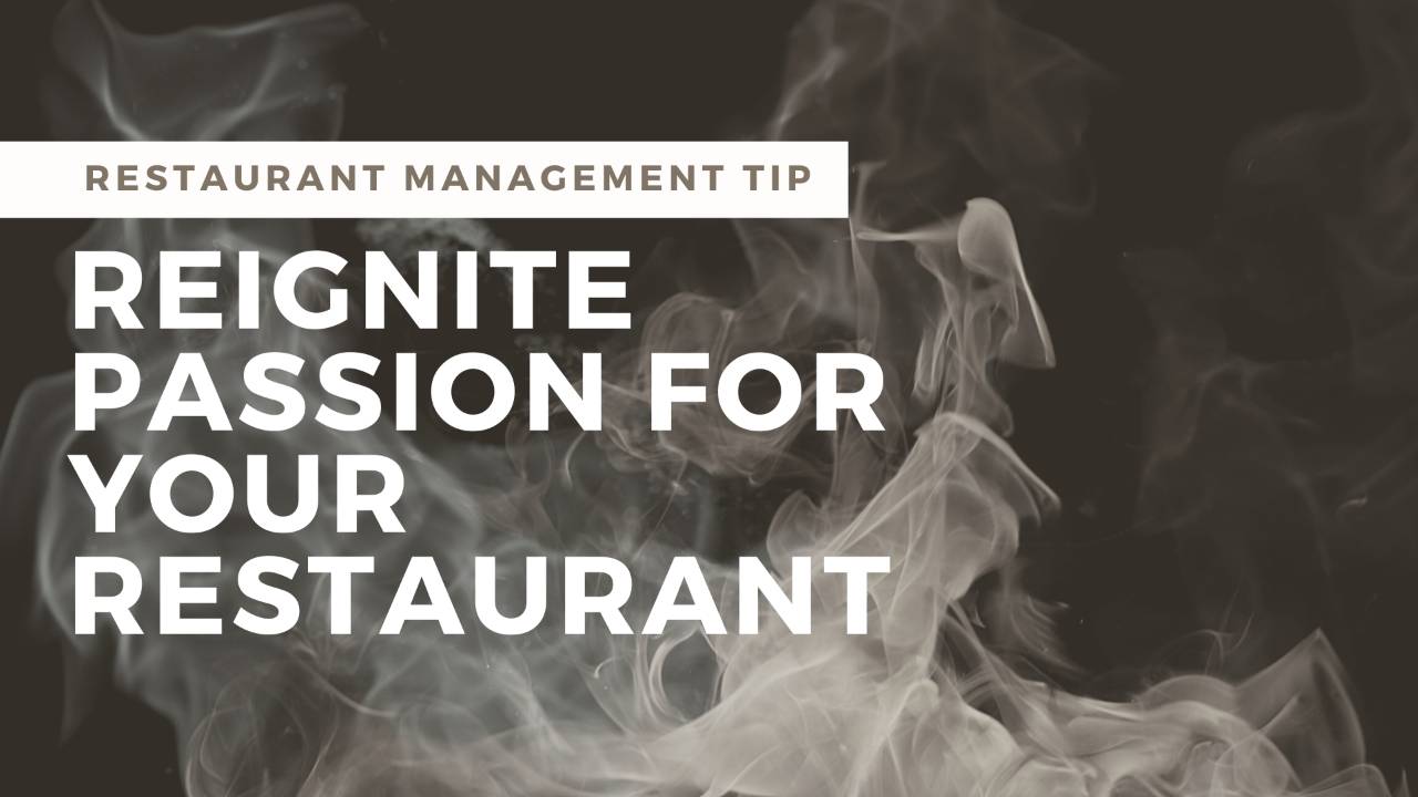 8 Ways to Reignite Passion for Your Restaurant Business