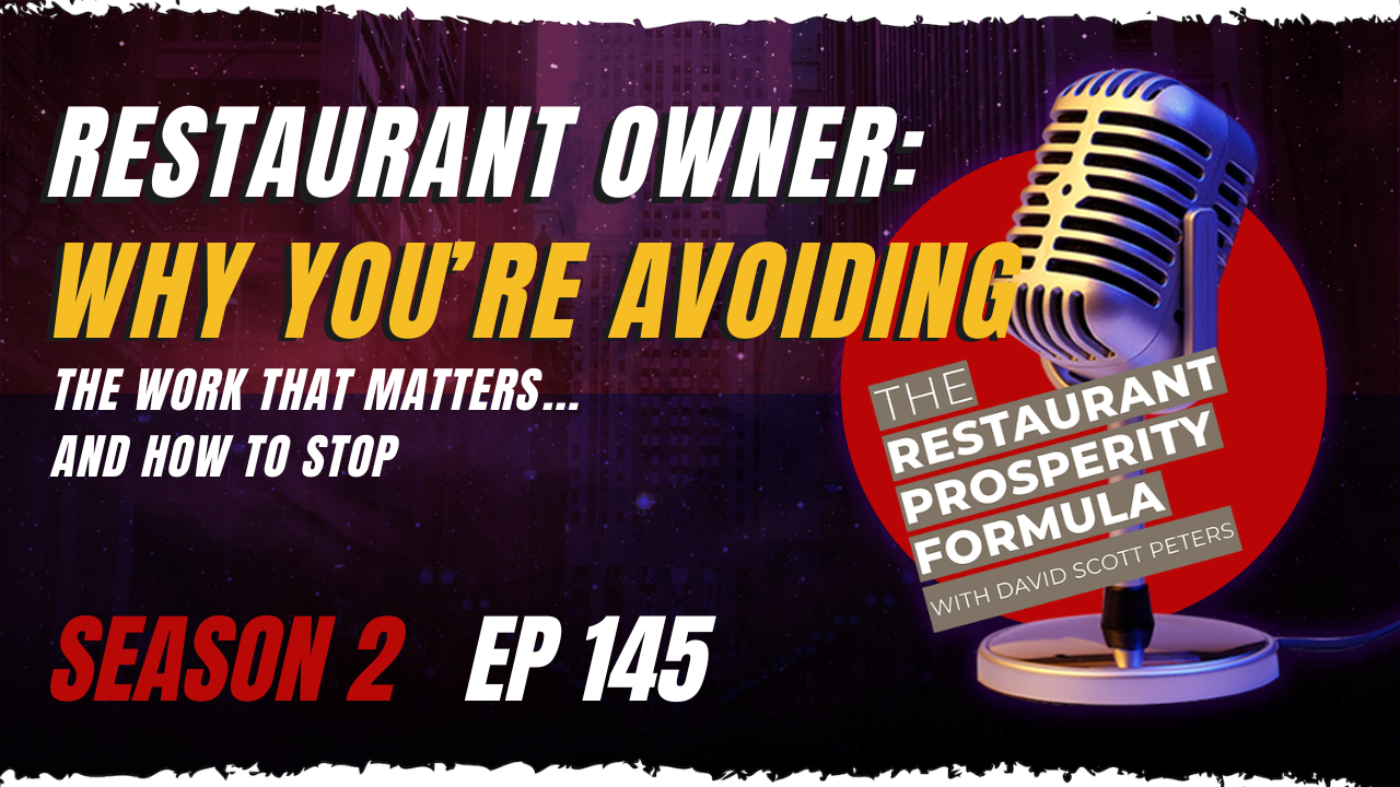 Why Restaurant Owners Avoid the Work That Matters