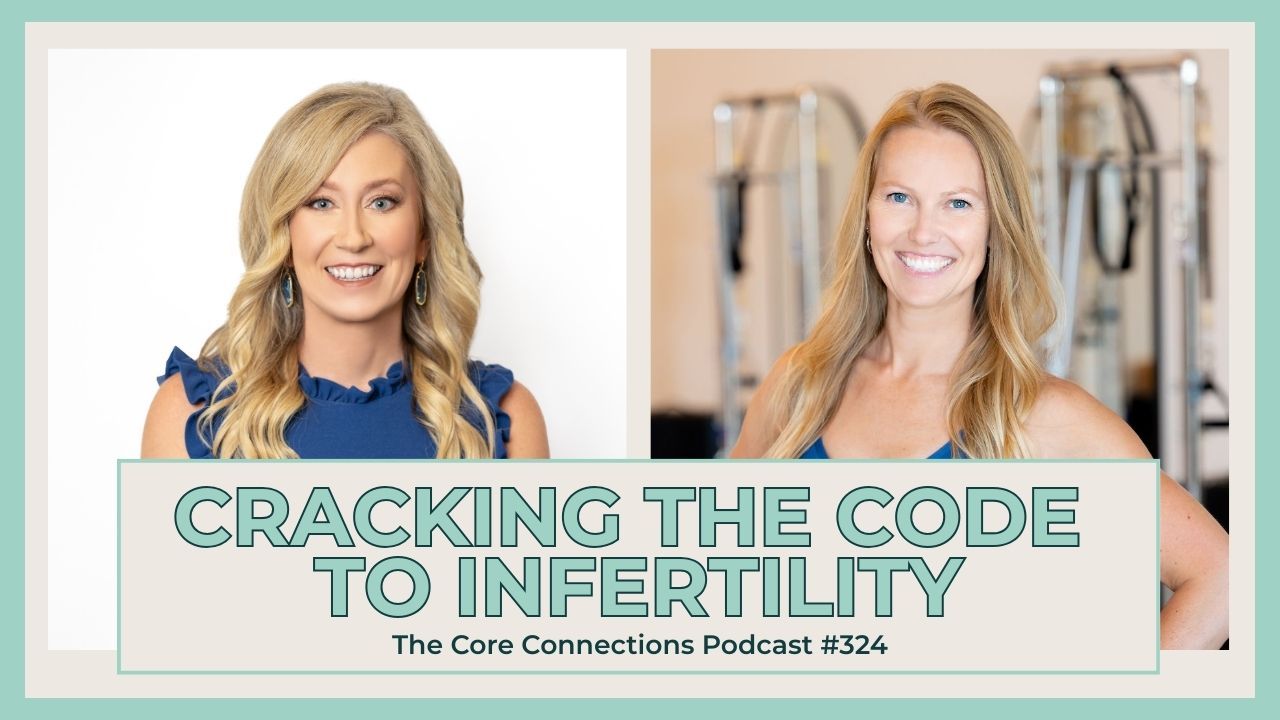 infertility with dr stephanie gray core connections podcast