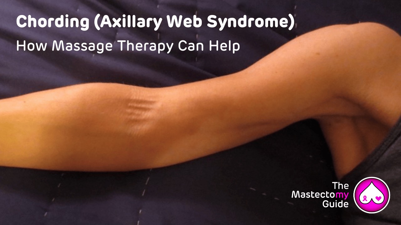 Cording After Breast Surgery: 7 Things To Know About Axillary Web