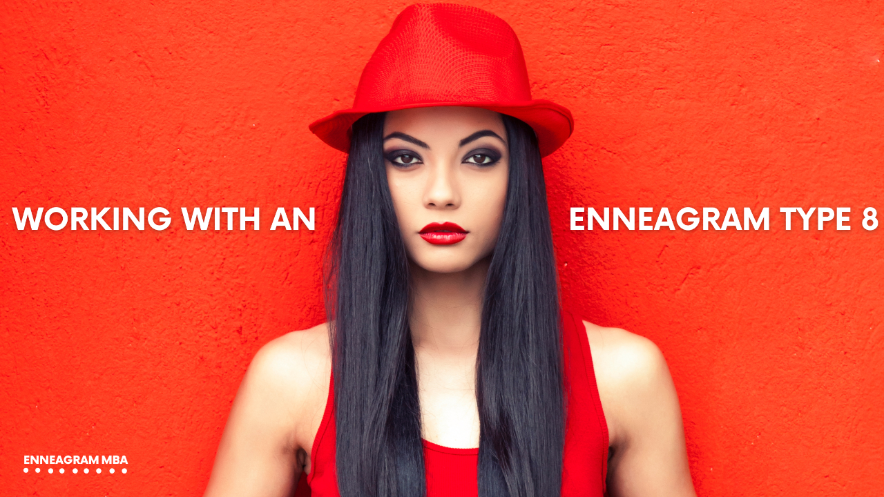 How to work with an Enneagram Type 8 