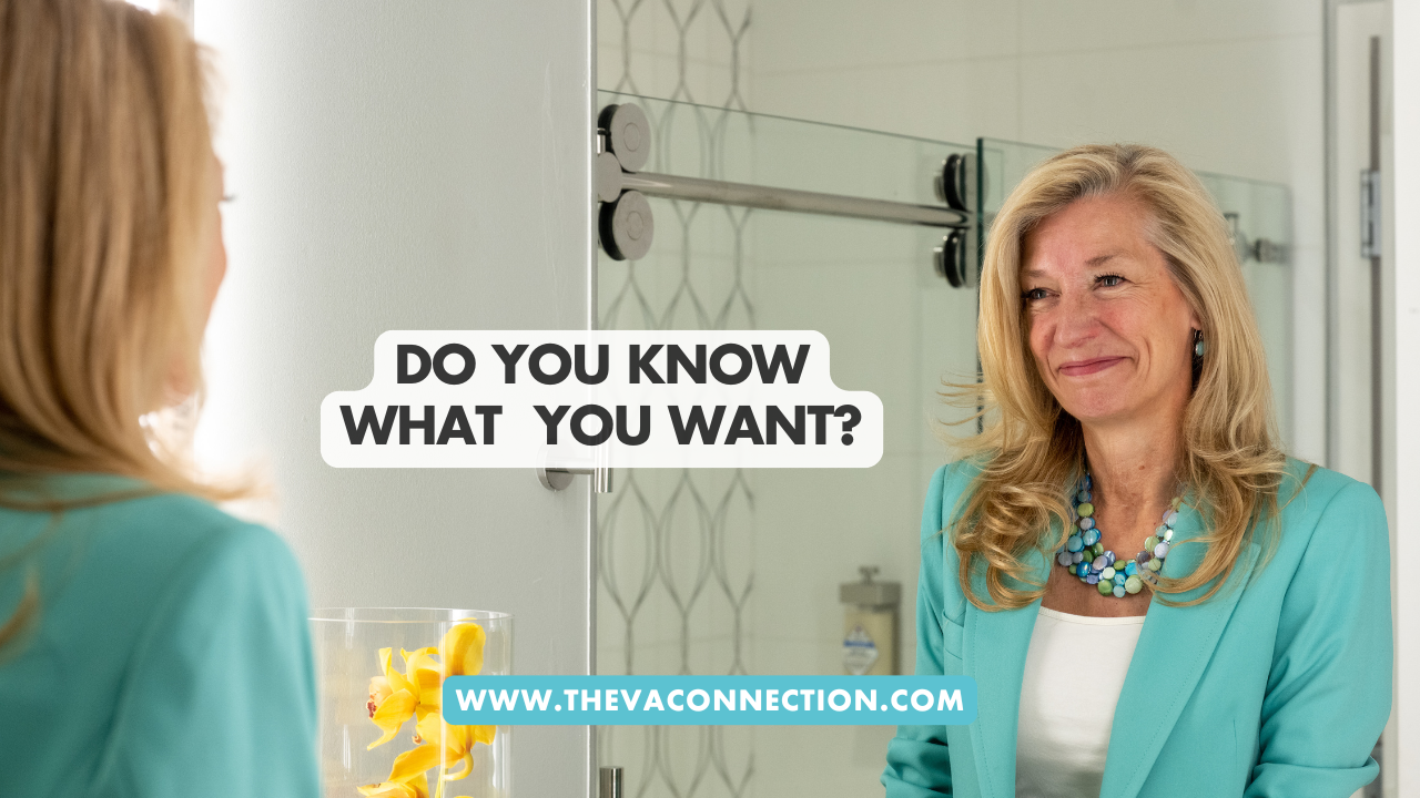The VA Connection: Do You Know What You Want?