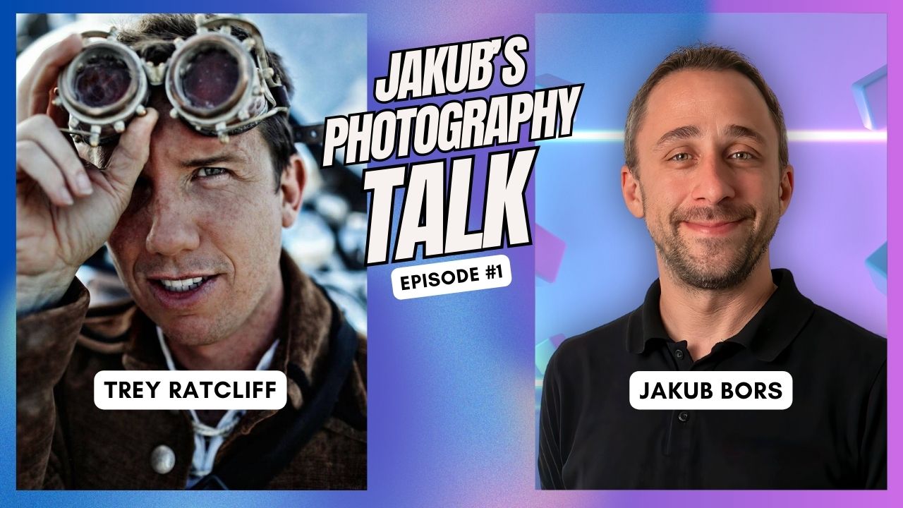 Trey Ratcliff & Jakub Bors
