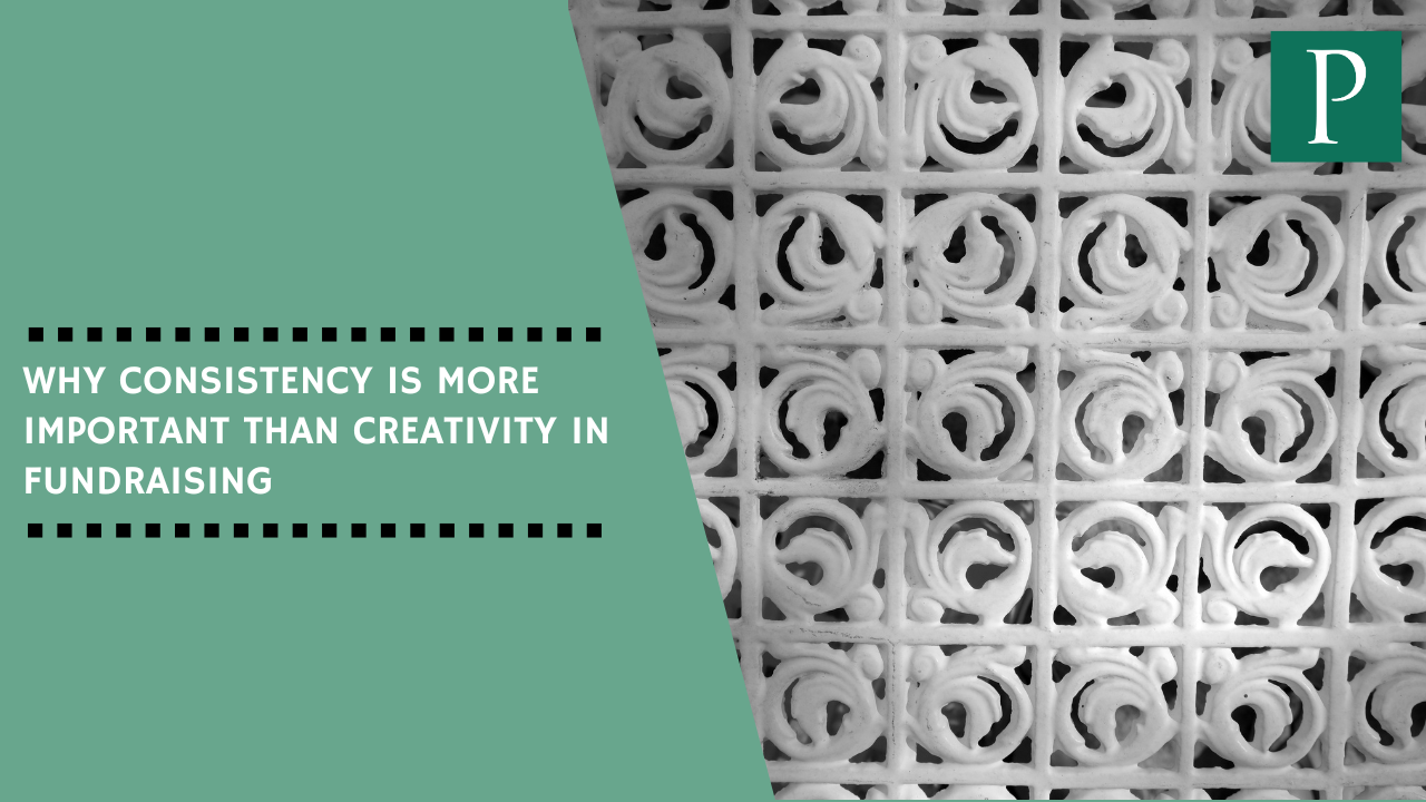 Consistency vs. Creativity in Fundraising