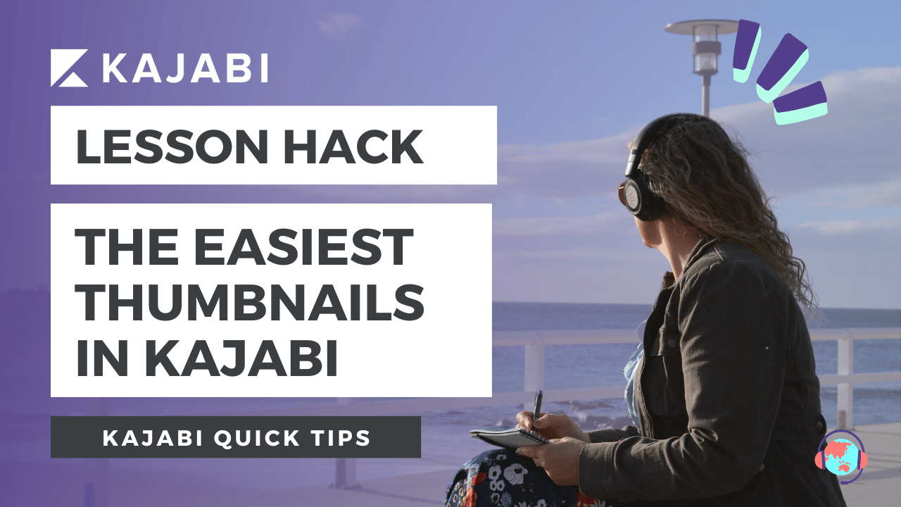 Kajabi Quick Tip | Tutorial for Lesson Thumbnail Creation in Kajabi | Video Step by Step Tutorial