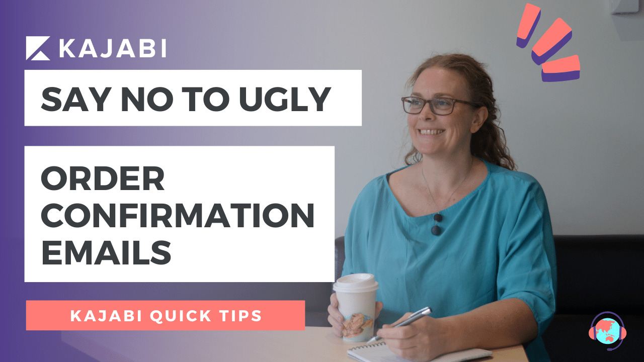 Say no to ugly Kajabi order confirmation emails - Kajabi Quick Tips