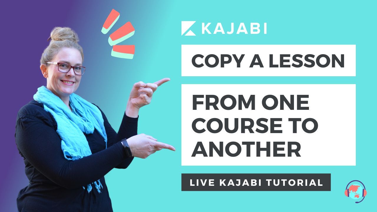 kajabi tutorial - how to copy a lesson from one course to another