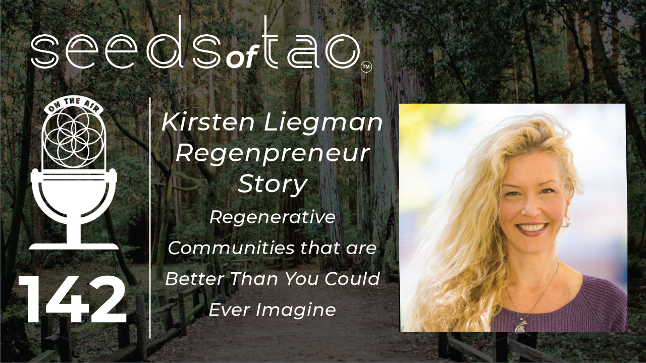 Kirsten Liegman on the Seeds of Tao Podcast with Joshua Prieto