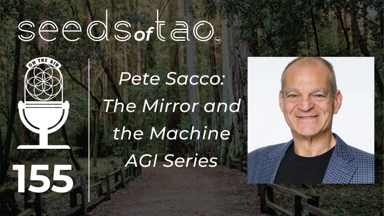 Pete Saco - Seeds of Tao Podcast 