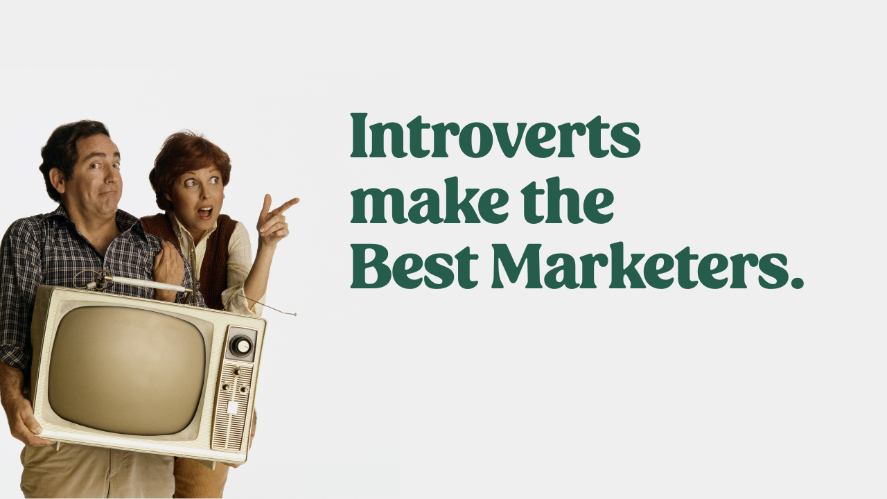 intage couple holding retro television with text "Introverts make the Best Marketers" - marketing for introverts concept