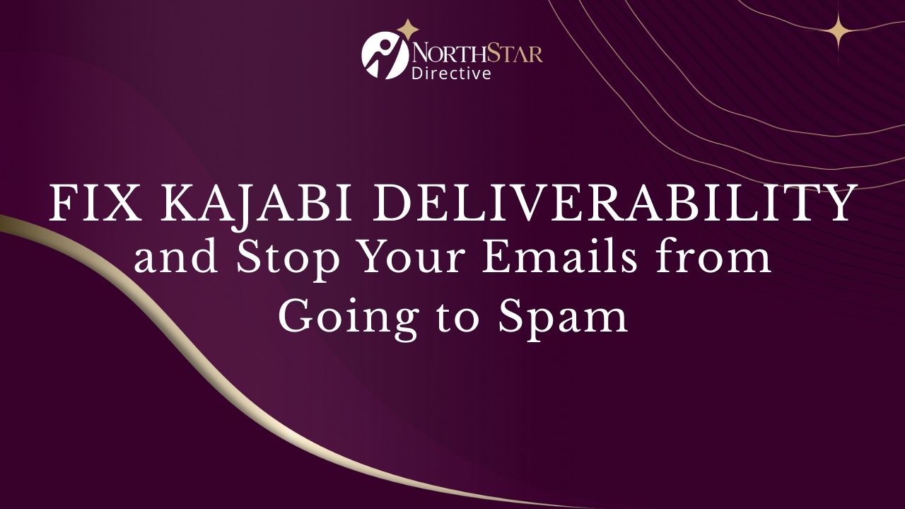 Fix Kajabi Deliverability