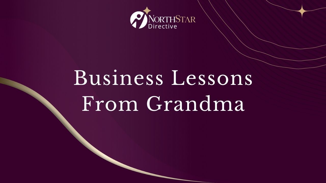 Business Lessons from Grandma