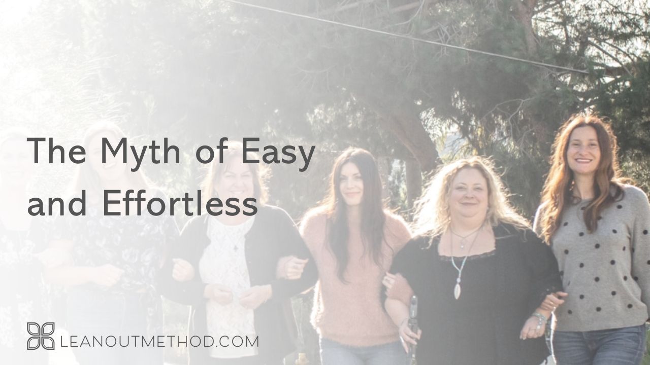 The Myth of Easy and Effortless - LOYB Podcast