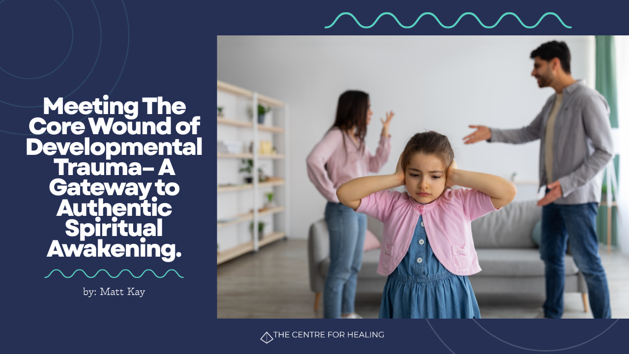 Developmental trauma, Grief, Isolation, Healing, Vulnerability