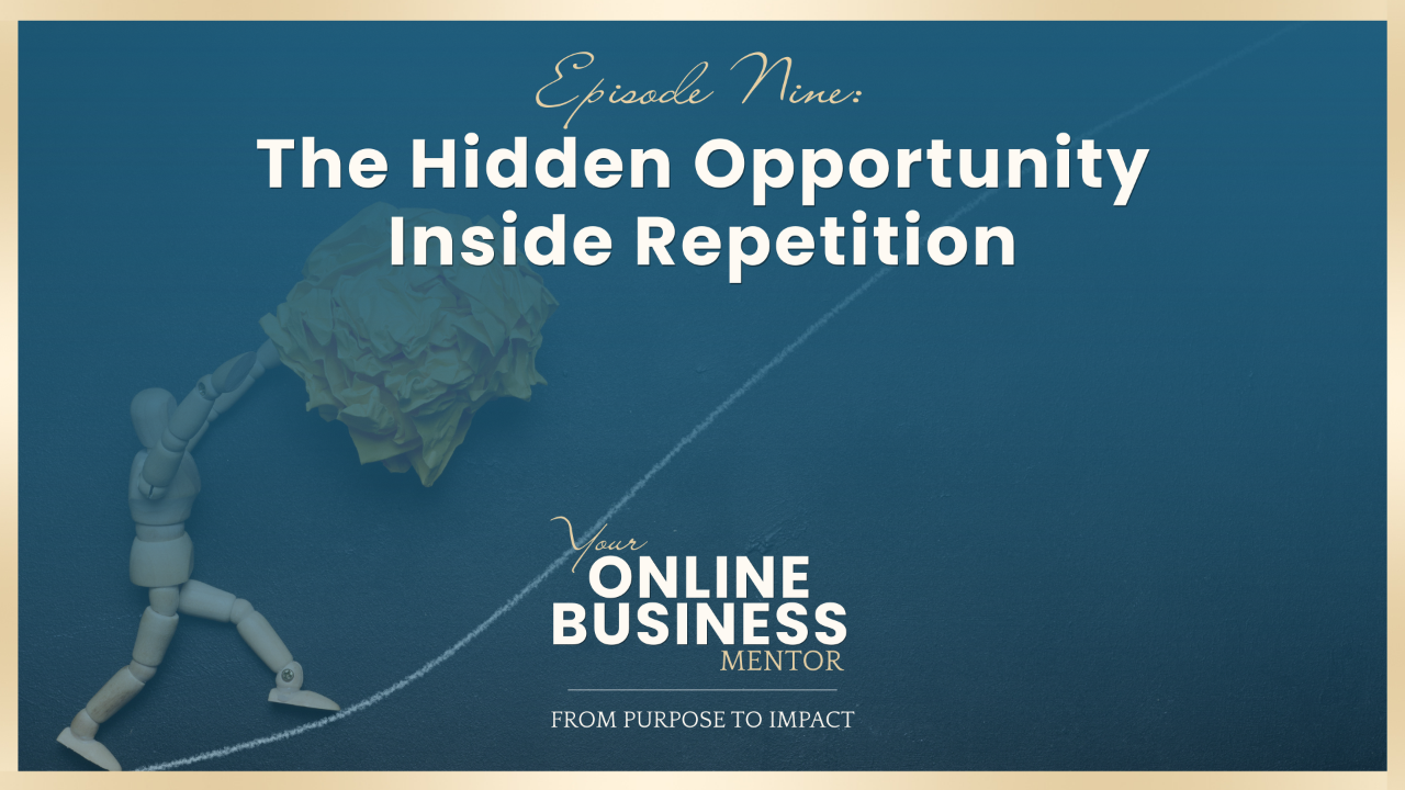 The Hidden Opportunity Inside Repetition