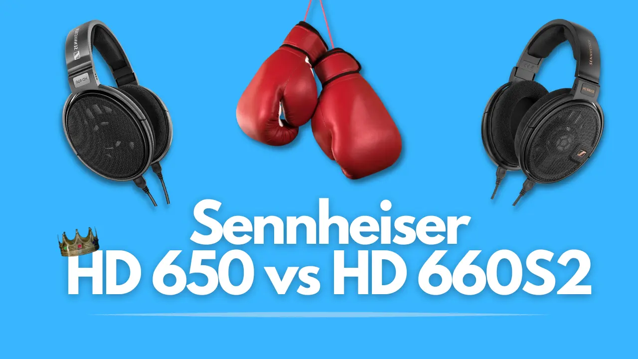 Sennheiser HD600 vs HD660s vs HD650 which headphones are best for