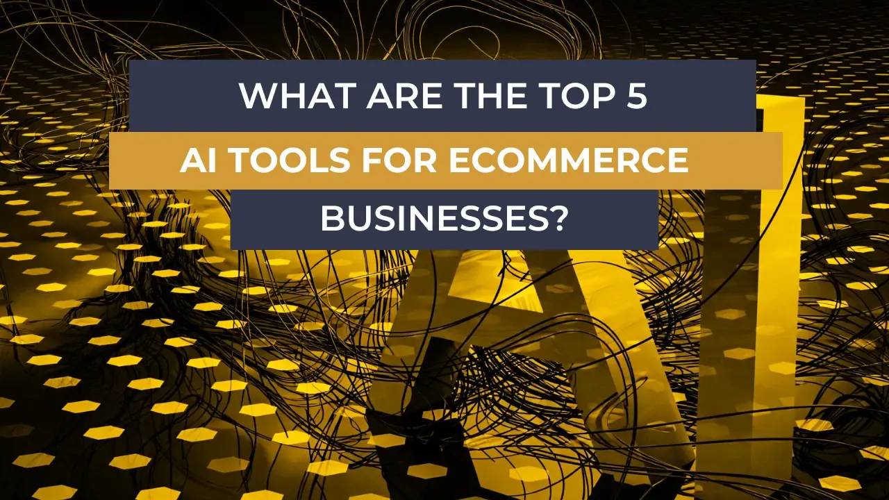 Ai Tools for eCommerce Businses Growth