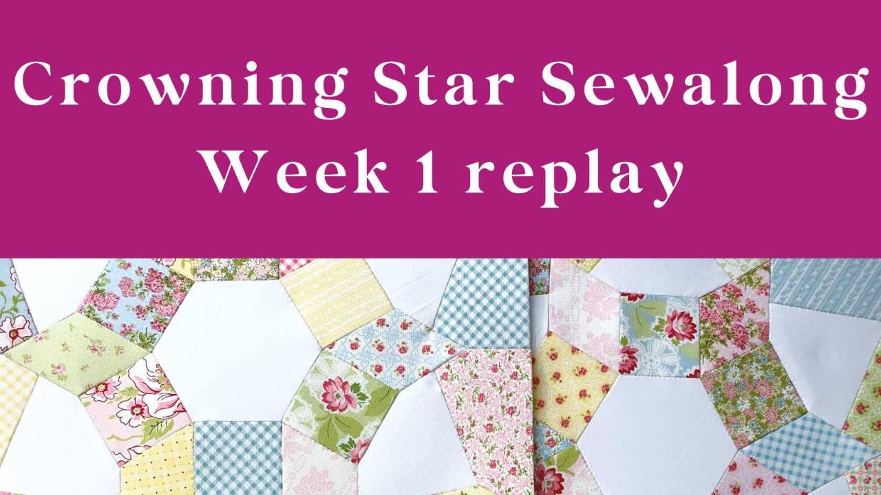 Crowning Star Sewalong Week 1 replay banner