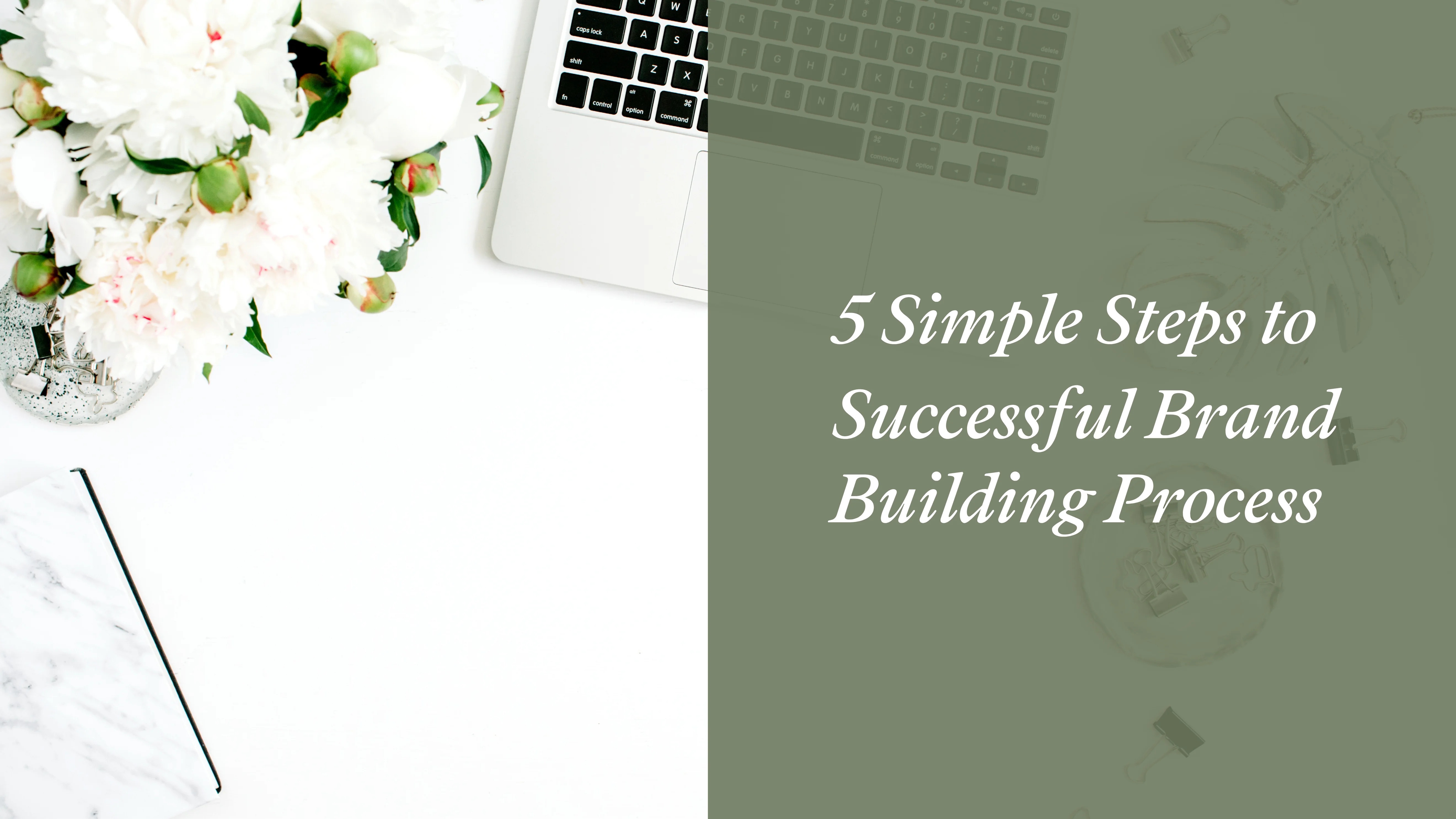 5 Simple Steps for a Successful Brand Building Process