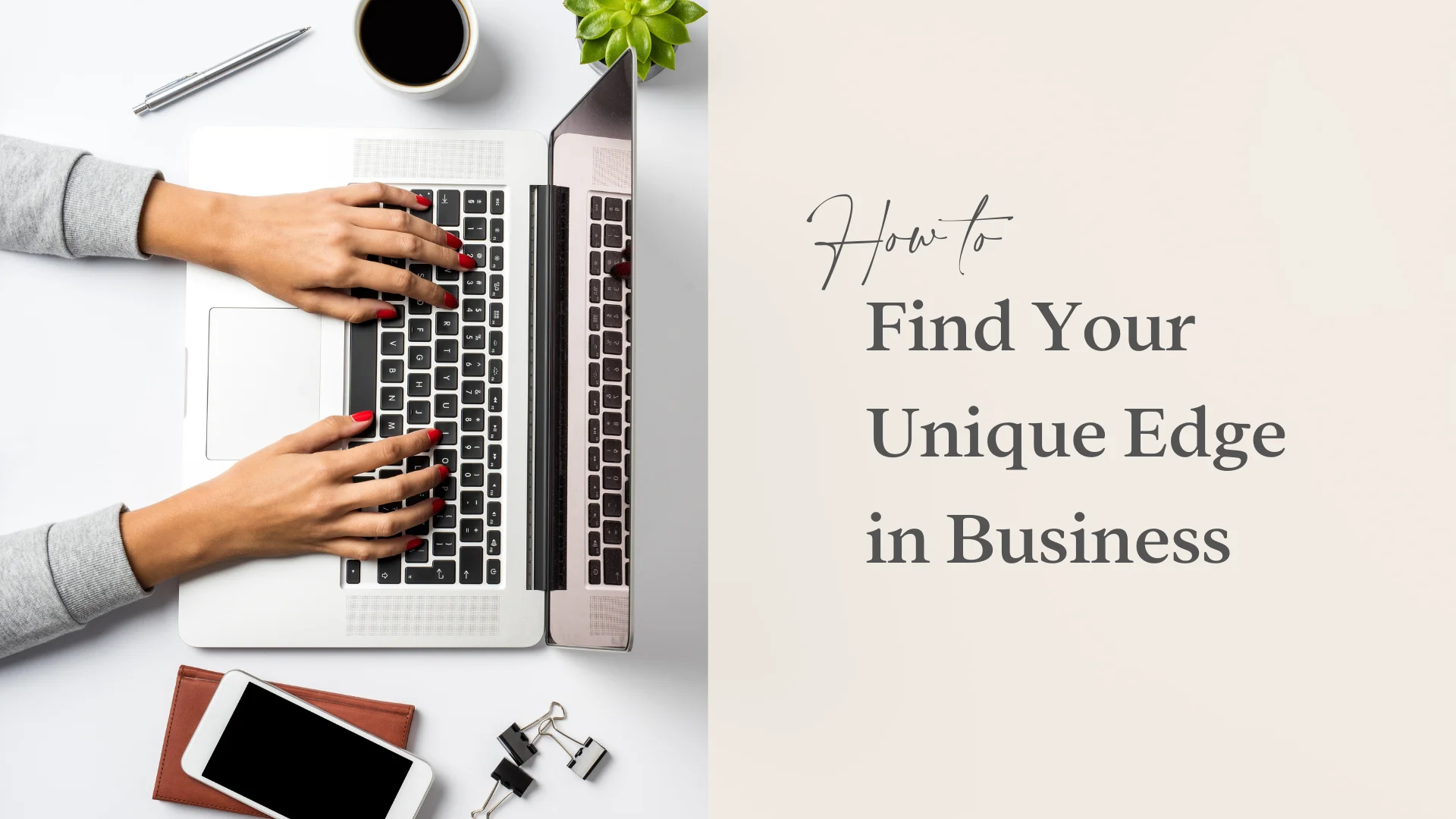 How to Find Your Unique Edge in Business - BeBoss Academy