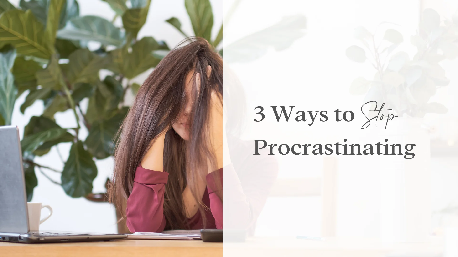 3 Ways to Stop Procrastinating - BeBoss Academy