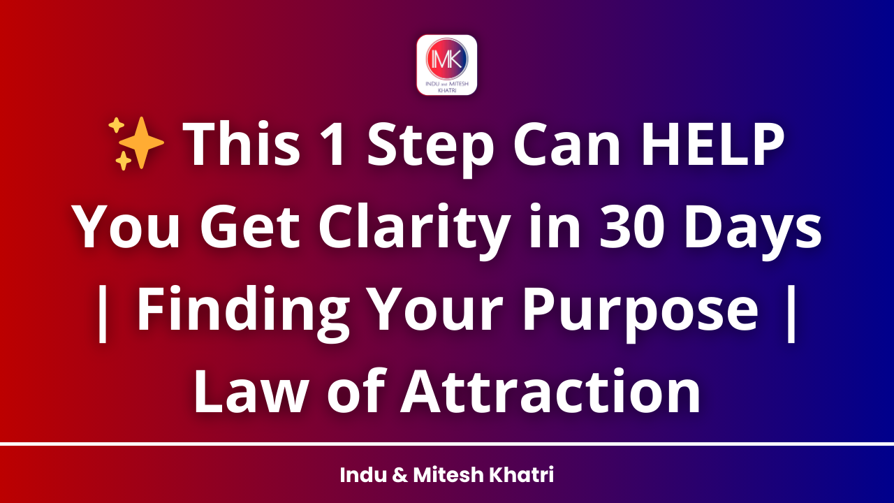✨ This 1 Step Can HELP You Get Clarity in 30 Days Finding Your Purpose