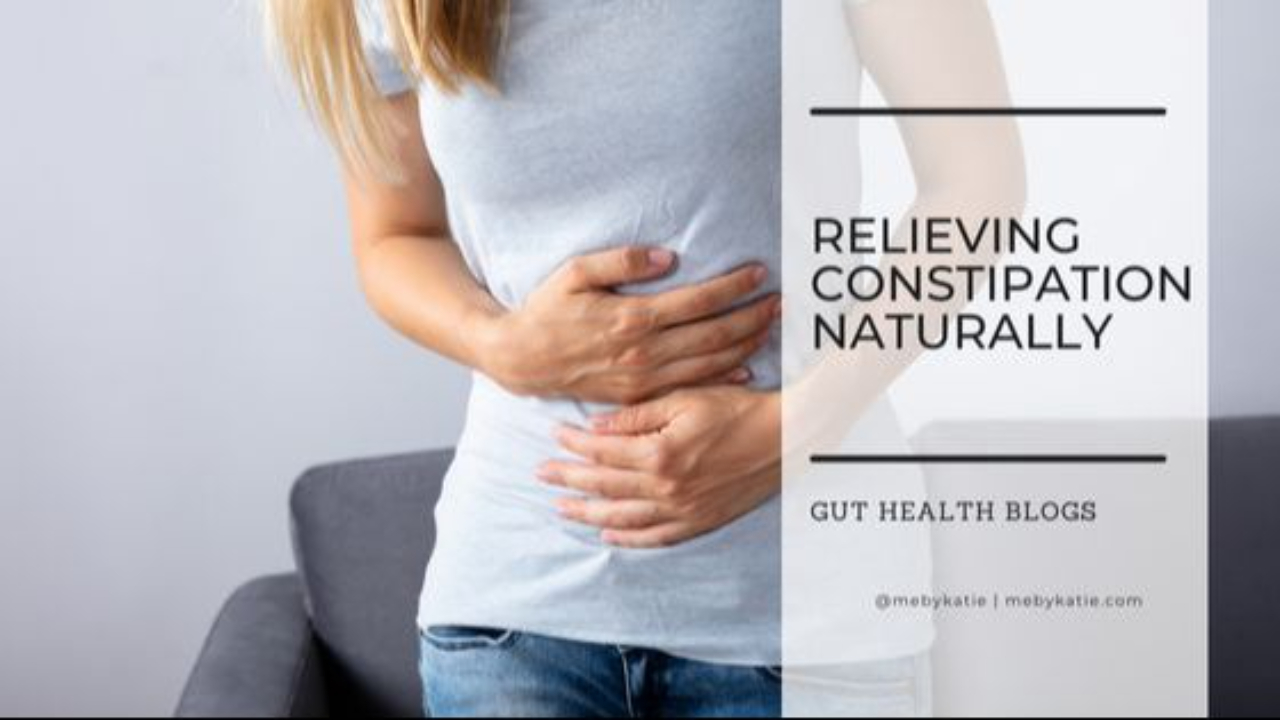 Relieving Constipation Naturally @mebykatie