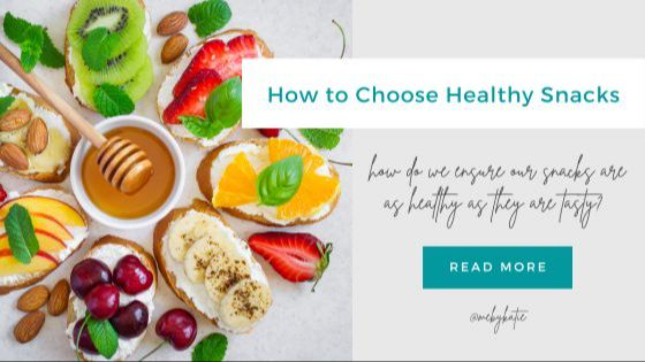 How to Choose Healthy Snacks