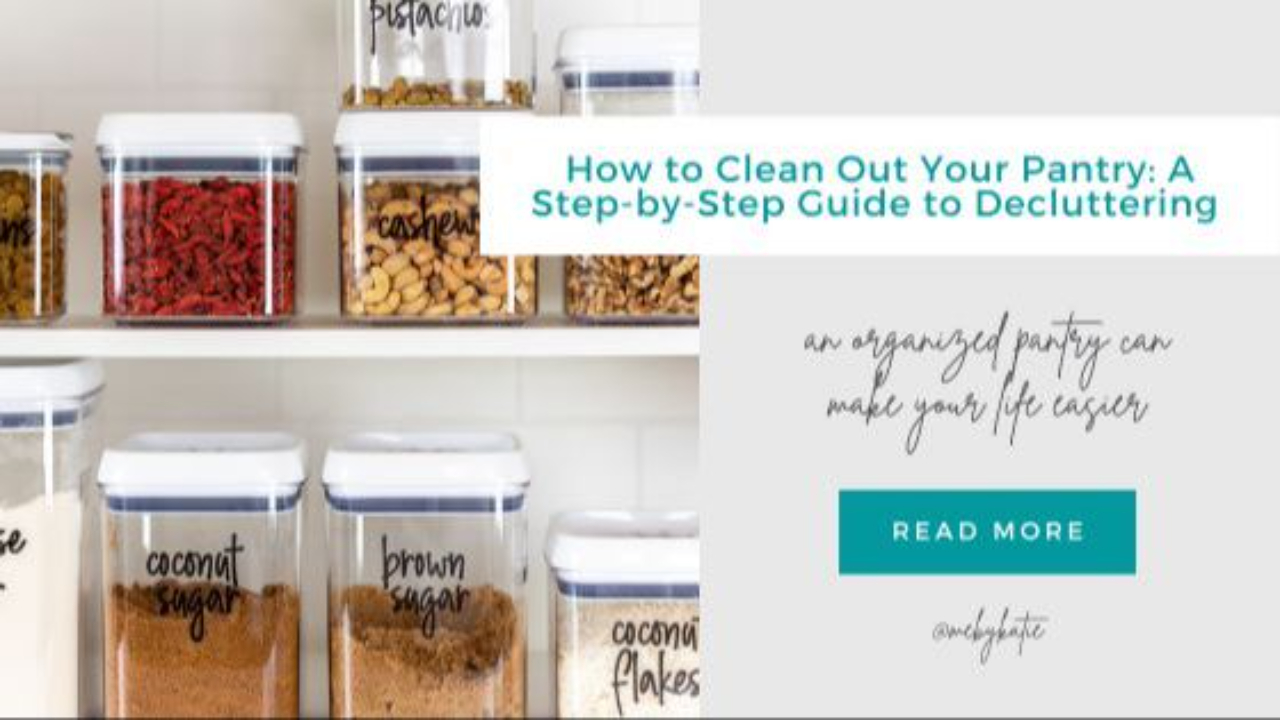 How to Clean Out Your Pantry: A Step-by-Step Guide to Decluttering @mebykatie