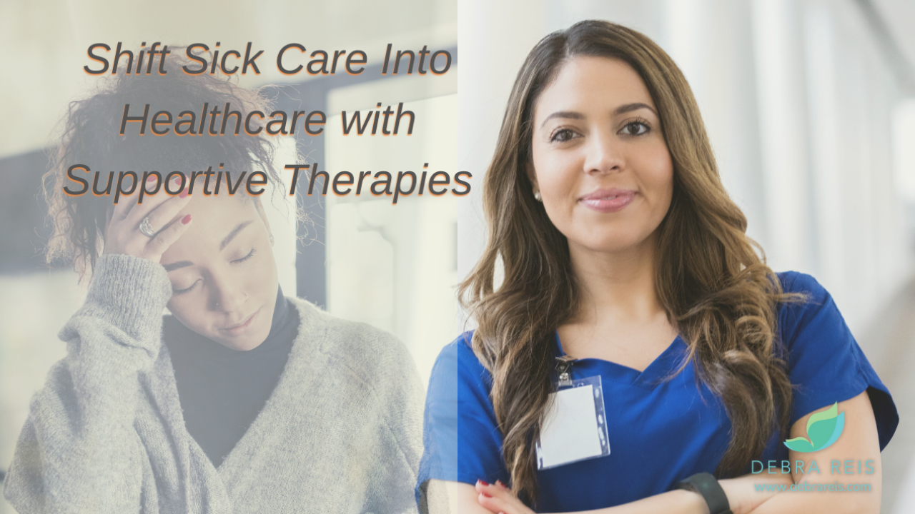 Shift Sick Care into Healthcare