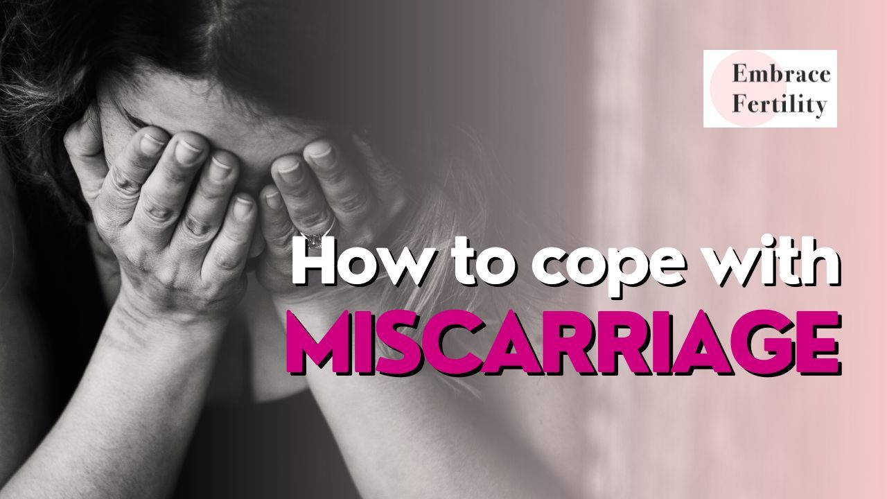 How to cope with miscarriage