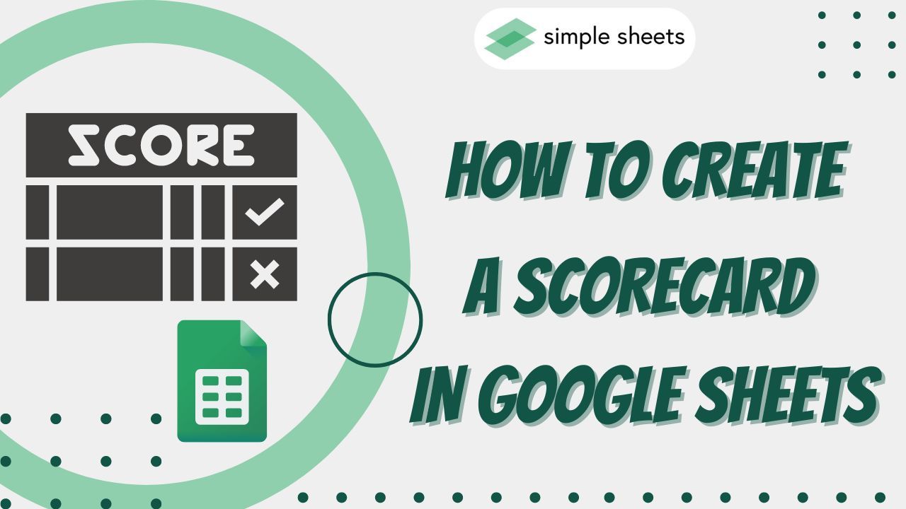 the-simple-guide-on-how-to-create-a-scorecard-in-google-sheets