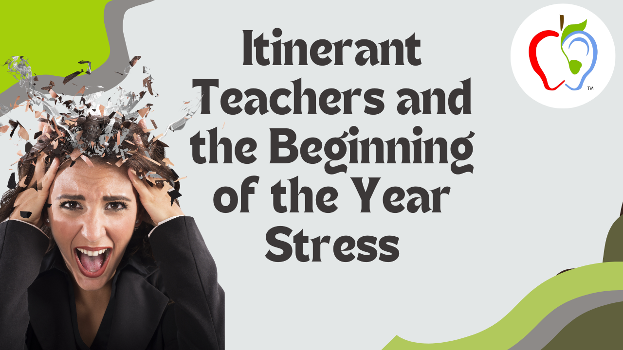 Itinerant Teachers and the Beginning of the Year Stress