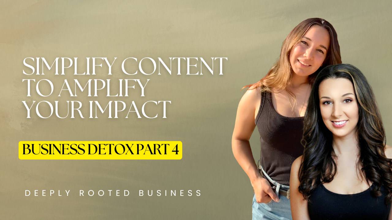 Simplify Content to Amplify Your Impact | Business Detox Part 4