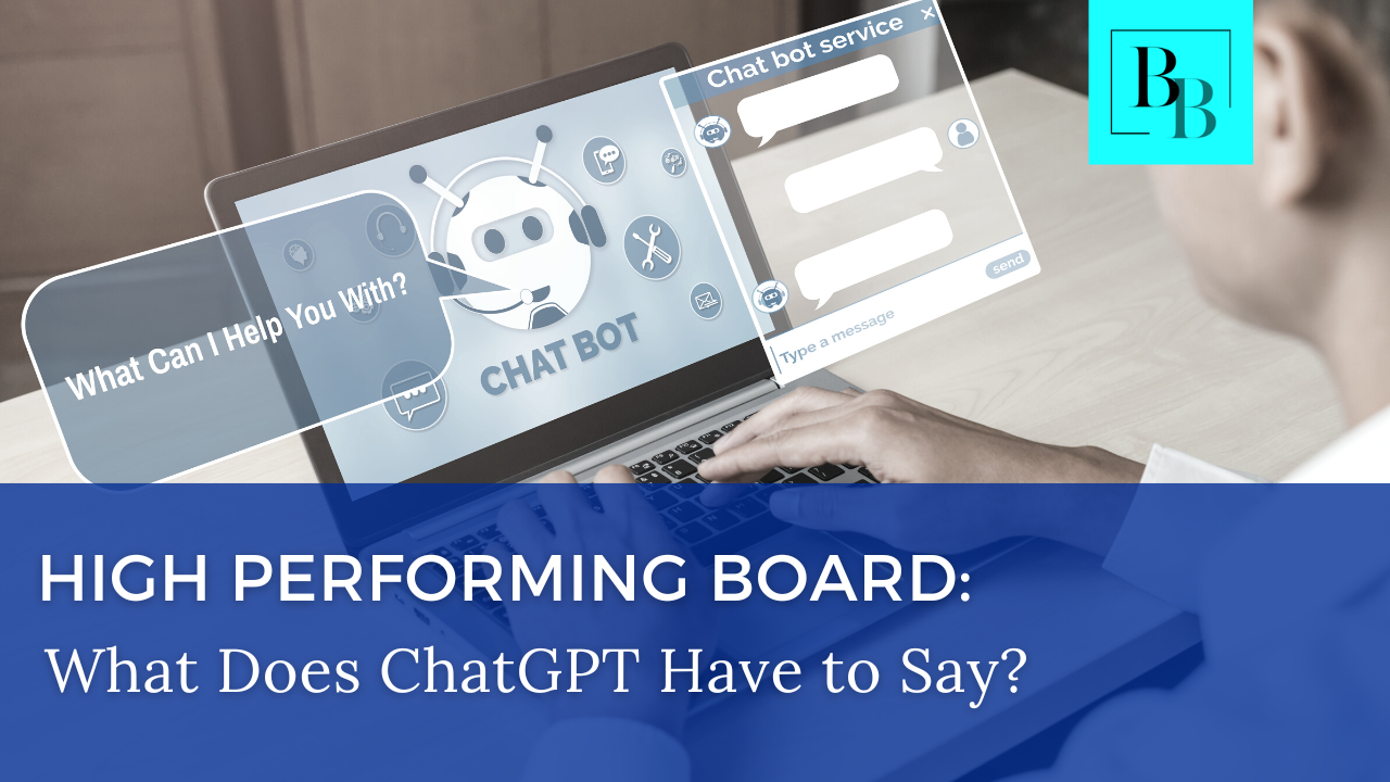 High Performing Board: What Does ChatGPT Have to Say?