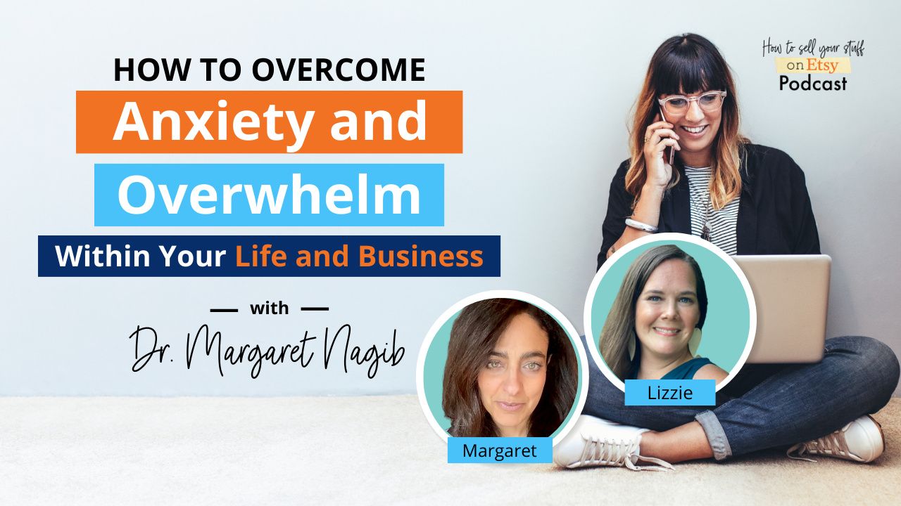 Overcome Anxiety and Overwhelm Within Your Life and Business