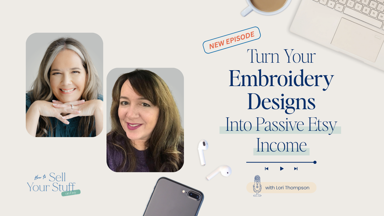 Turn Your Embroidery Designs Into Passive Etsy Income