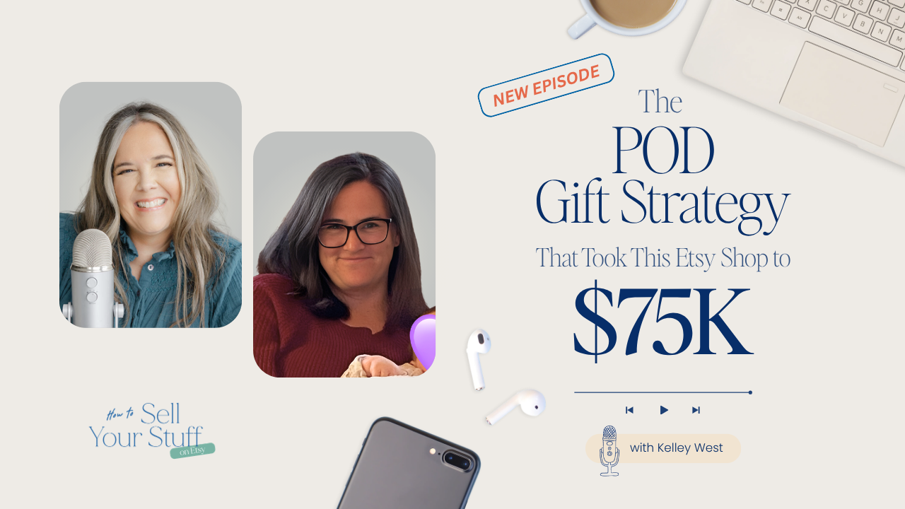The POD Gift Strategy That Took This Etsy Shop to $75K -with Kelley West