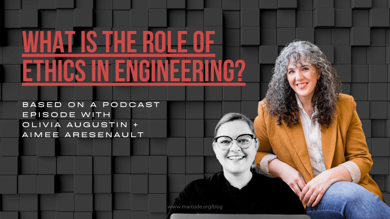 what is the role of ethics in engineering? Picture shows Aimee Arsenault and Olivia Augustin from the English for Engineers podcast.