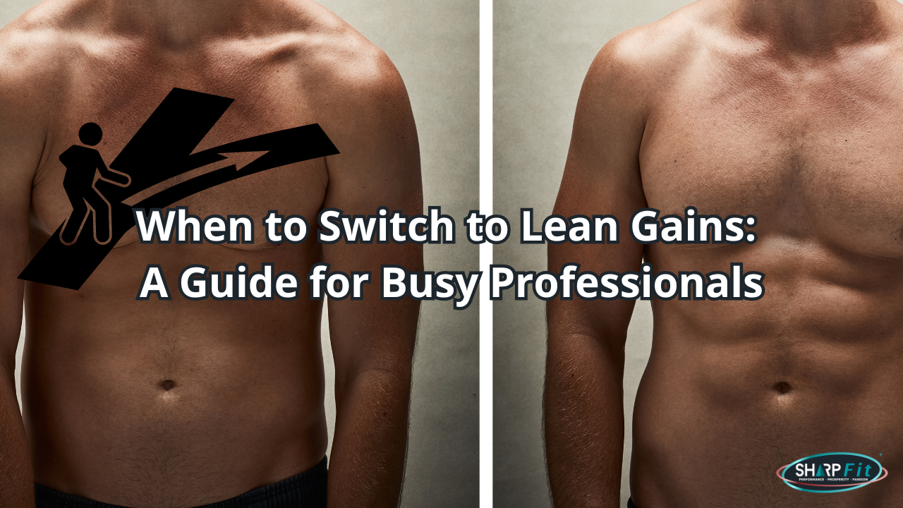 When to Switch to Lean Gains: A Guide for Busy Professionals