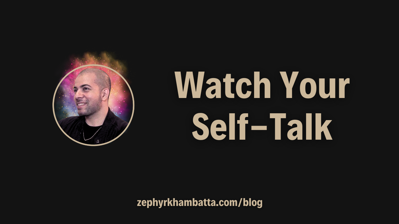 A minimalist black image with gold text reading “Watch Your Self-Talk,” symbolizing the power of conscious inner language and self-awareness.