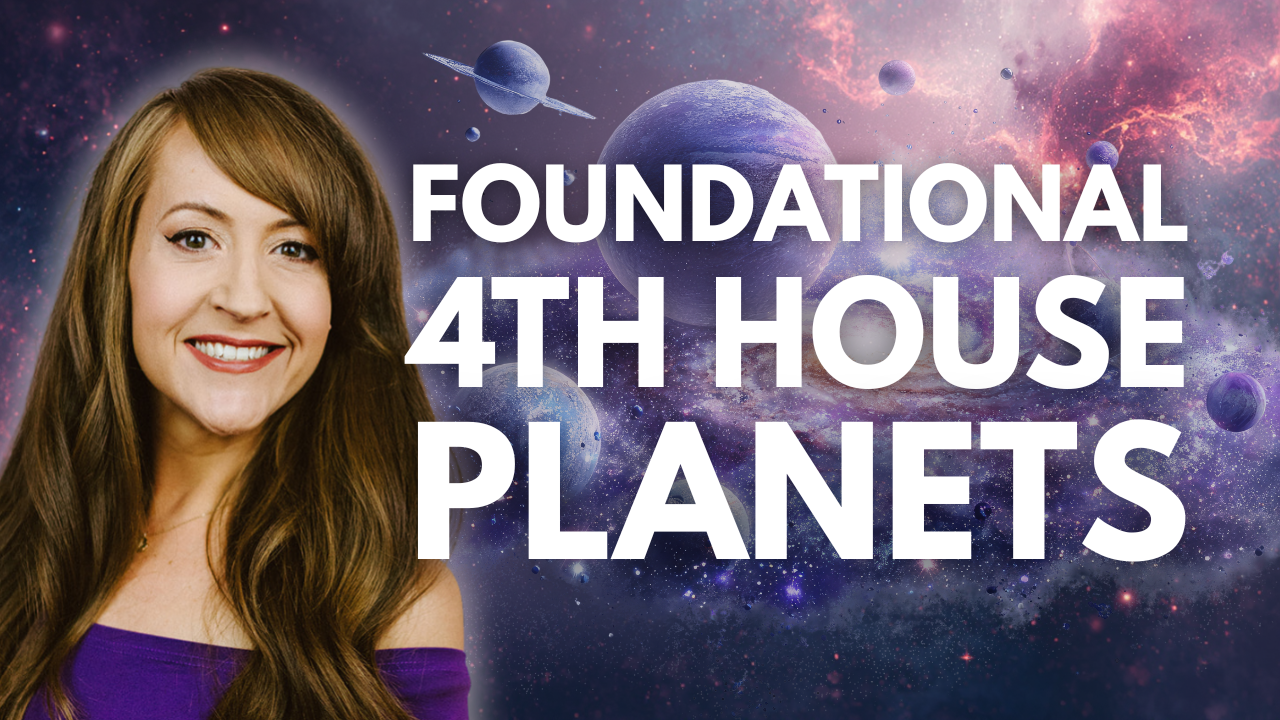 Heather Eland smiling with a background of planets and a title stating Foundational Fourth House Planets