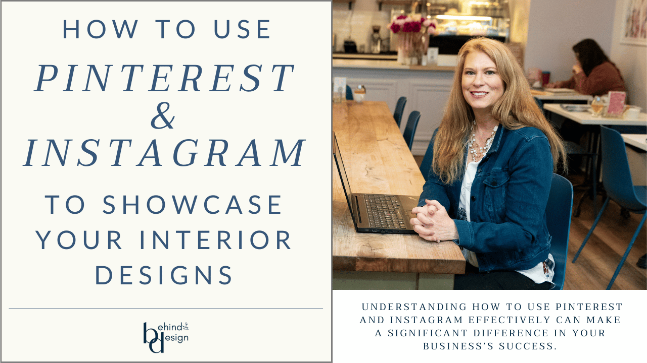 How to Use Pinterest and Instagram to Showcase Your Interior Designs