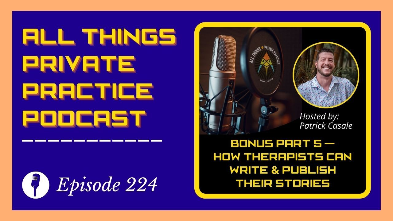 All Things Private Practice Podcast for Therapists