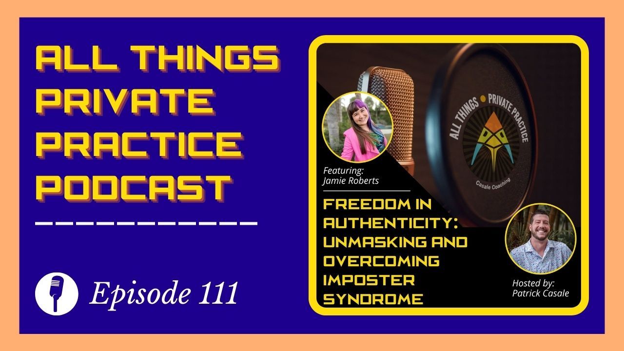 All Things Private Practice Podcast for Therapists