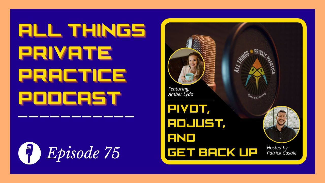 All Things Private Practice Podcast for Therapists