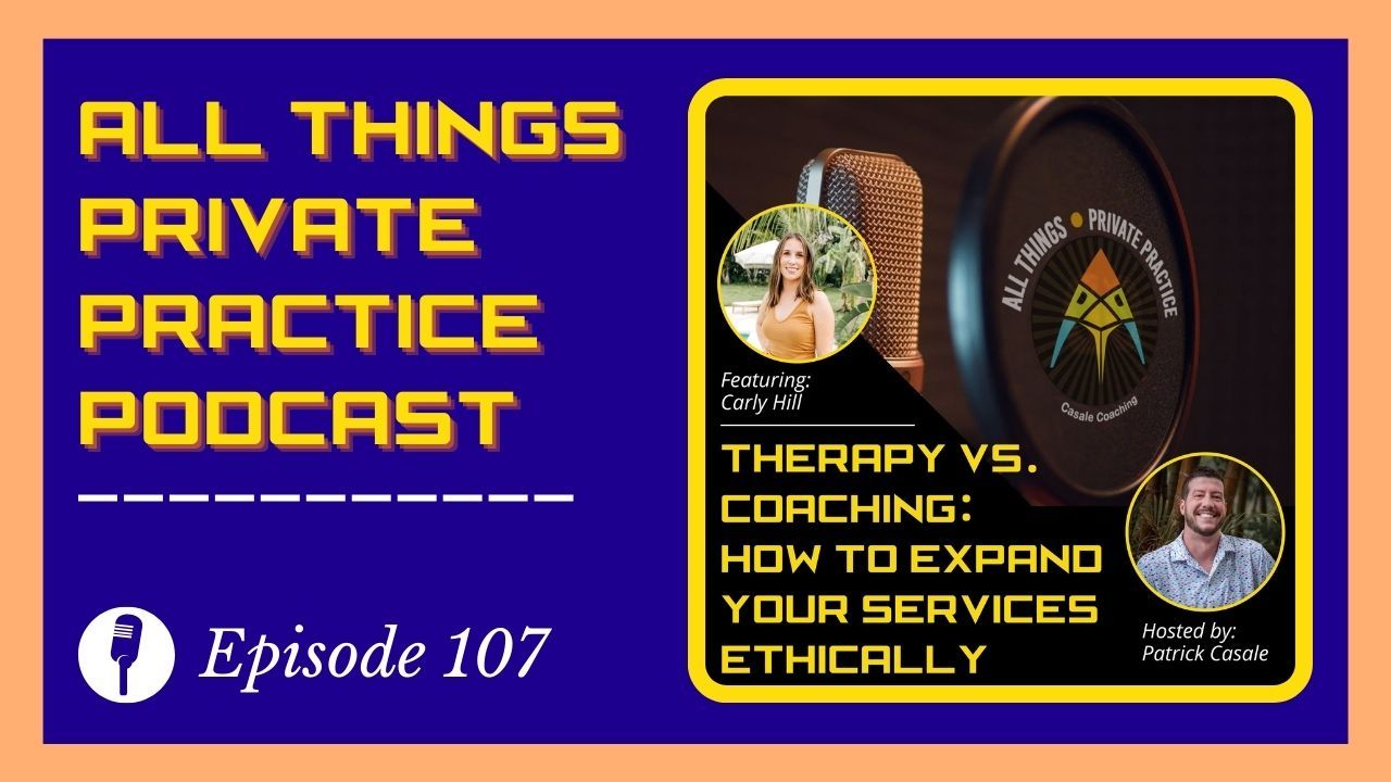 All Things Private Practice Podcast for Therapists